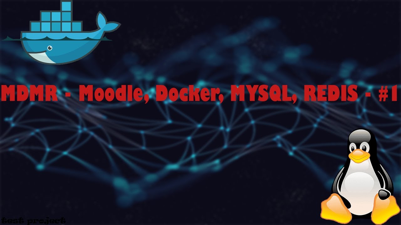 Moodle, Docker, MYSQL, Redis(MDMR) - #1 | СБОРКА ИНТЕРЕСНОГО ПРОЕКТА В DOCKER