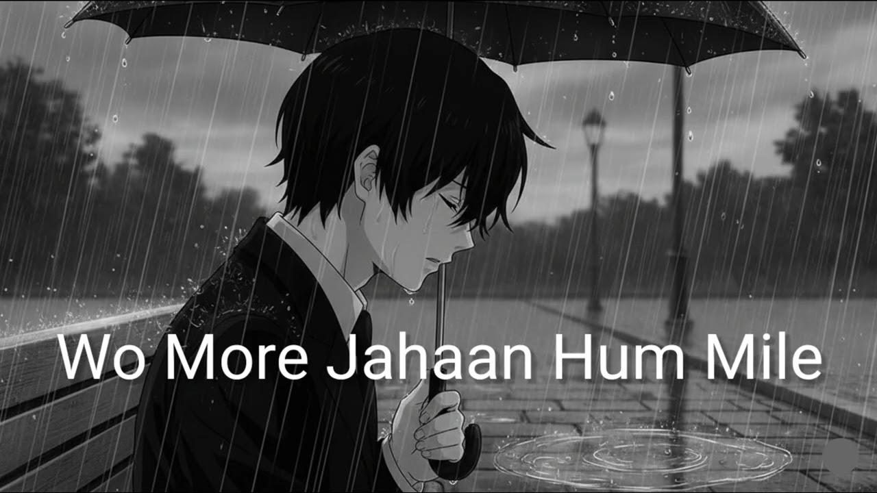 Wo More Jahaan Hum Mile | New Sad Song | 2026