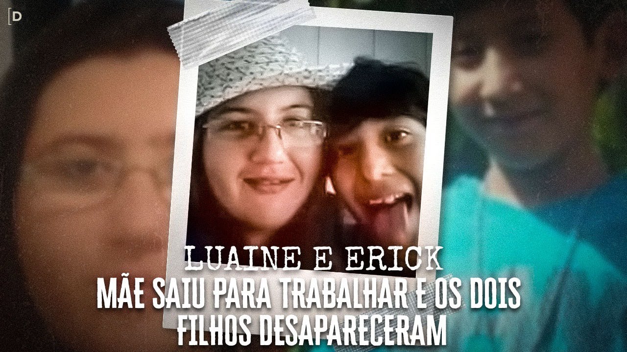 OS DOIS FILHOS DESAPARECERAM DE UMA VEZ?! - CASO LUAINE E ERICK
