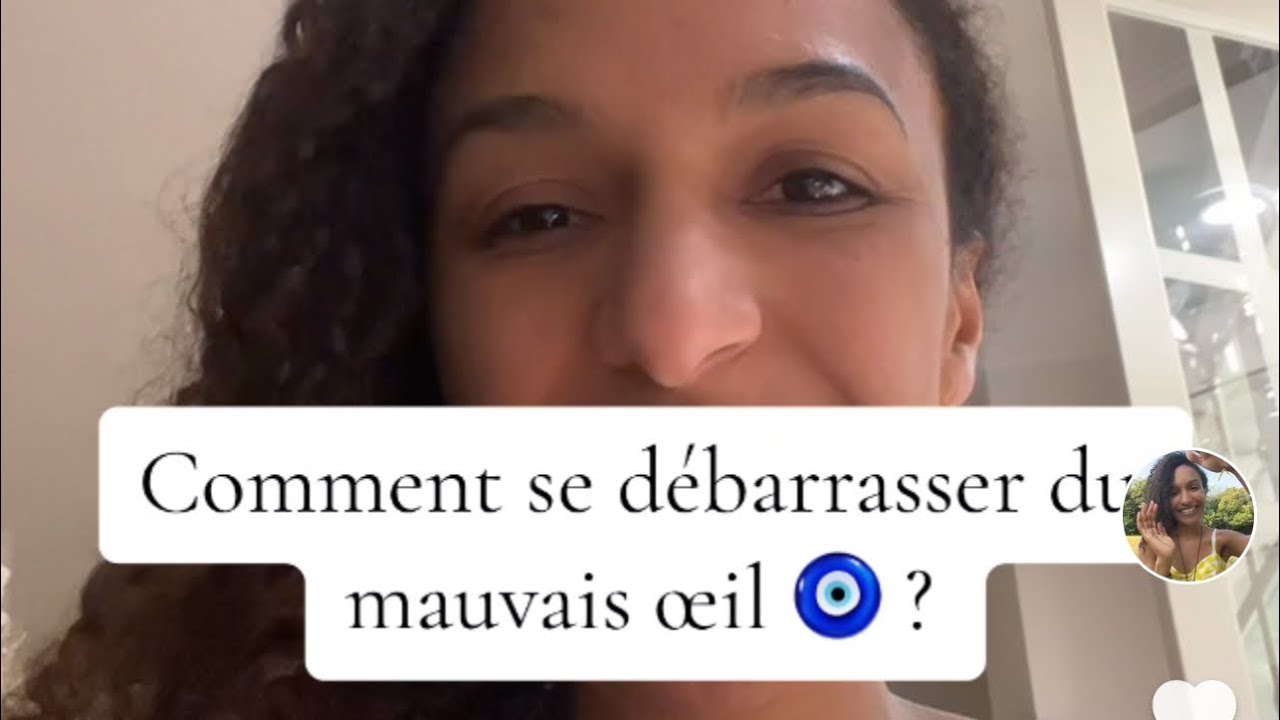 Techniques Efficaces contre le Mauvais Œil et Énergies Négatives 🧿