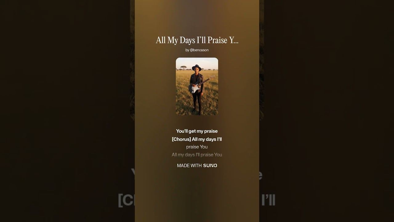 All My Days I’ll Praise You- Ben Cason Music(visualizer)