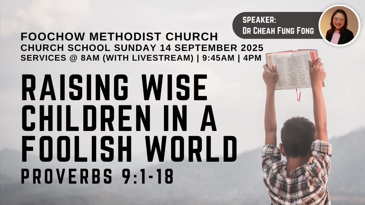 Raising wise children in a foolish world (14/09/2025)