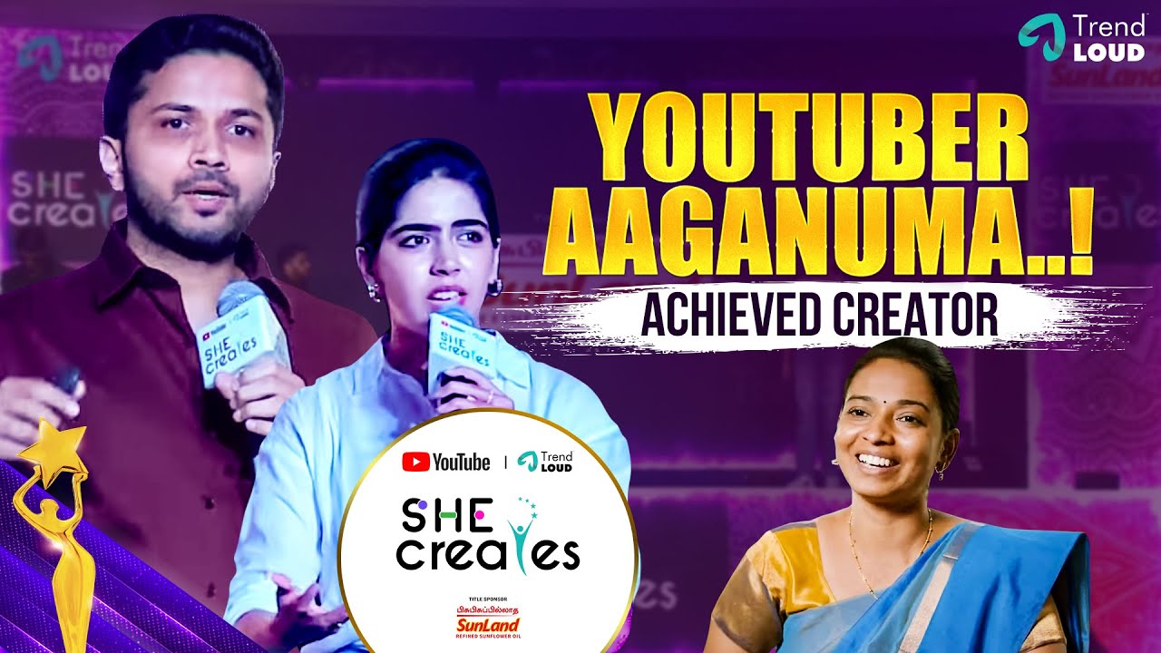 Youtuber Aaganuma.! | Achieved Creator Malar | She Creates | Coimbatore | YouTube India | Trend Loud
