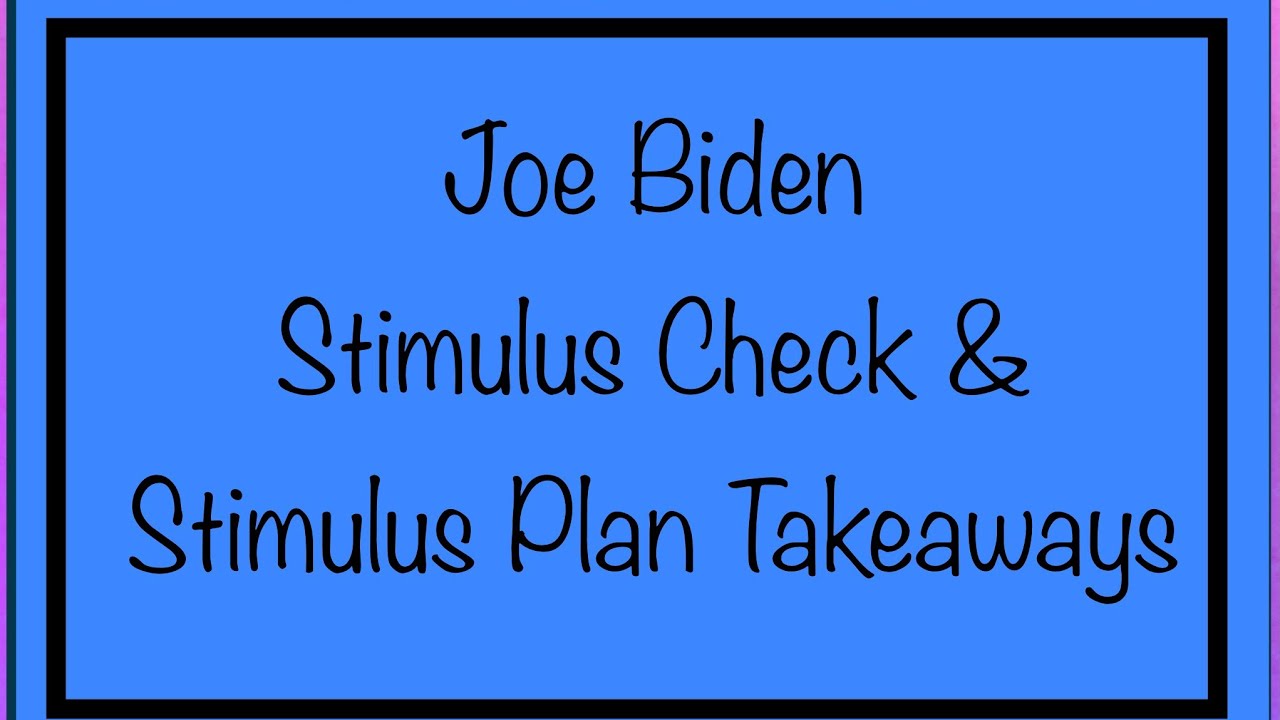 Joe Biden Just Spoke... Stimulus Check & Stimulus Plan Takeaways