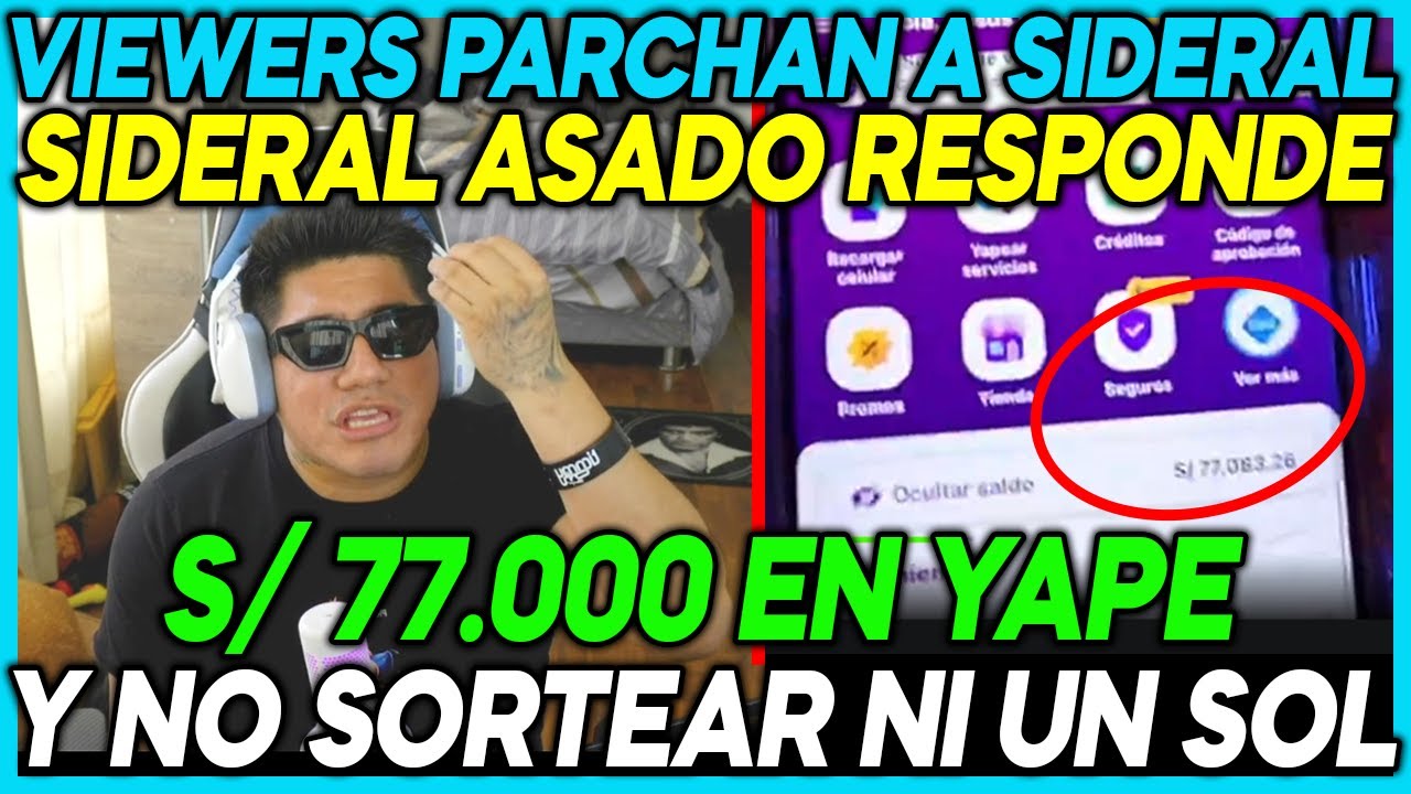 😲VIEWERS PARCHAN A SIDERAL POR TENER 77K EN EL YAPE😲Y NO SORTEAR UNA PC😲