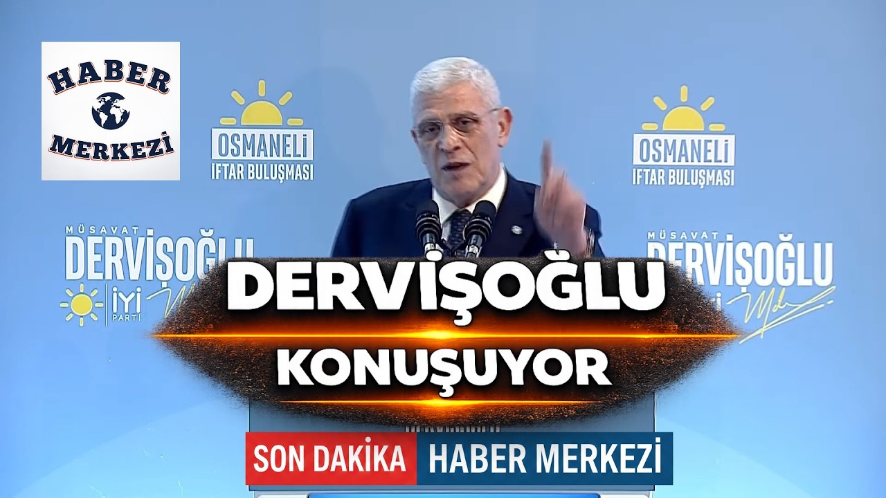İYİ Parti Genel Başkanı Müsavat Dervişoğlu iftar programında! #Canlı