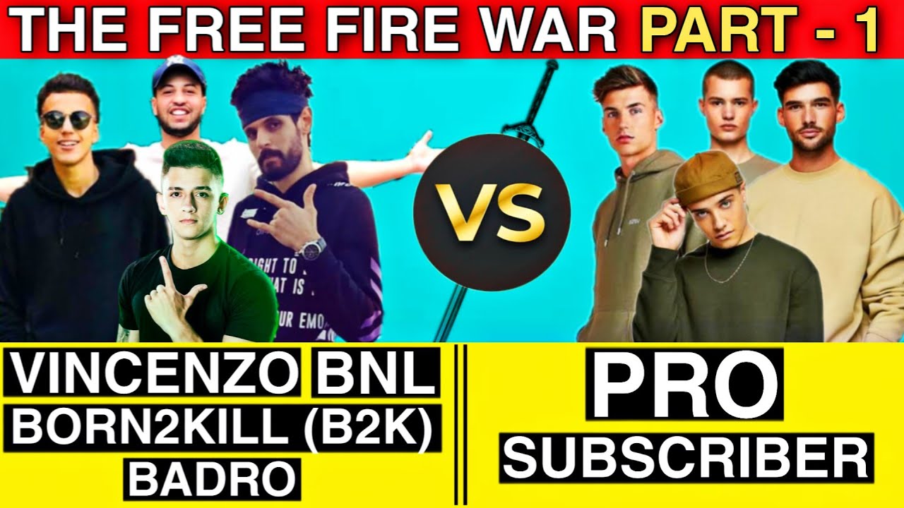 BORN2KILL (B2K) + VINCENZO + BNL + BADRO VS PRO Subscriber || The Free Fire World WAR. Don