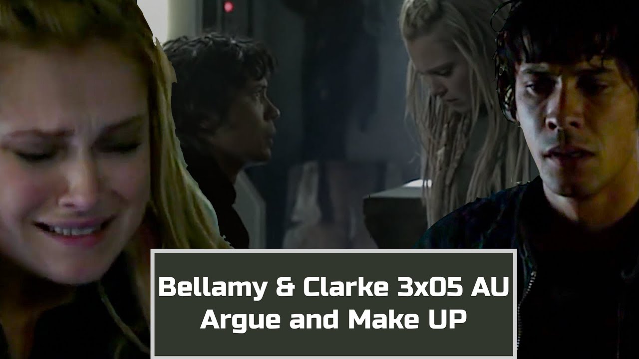 Bellamy x Clarke || 3x05 *AU* || Argue and Make Up