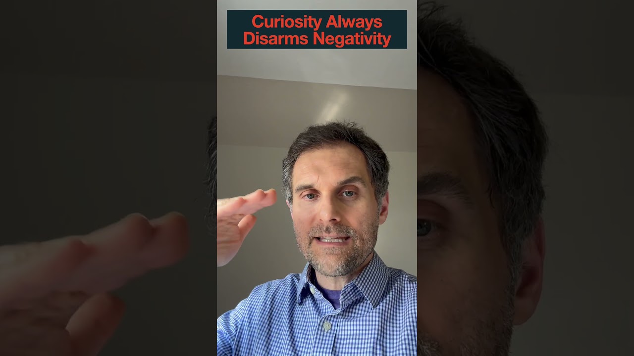 Curiosity Always Disarms Negativity [Emotional Intelligence Moment]