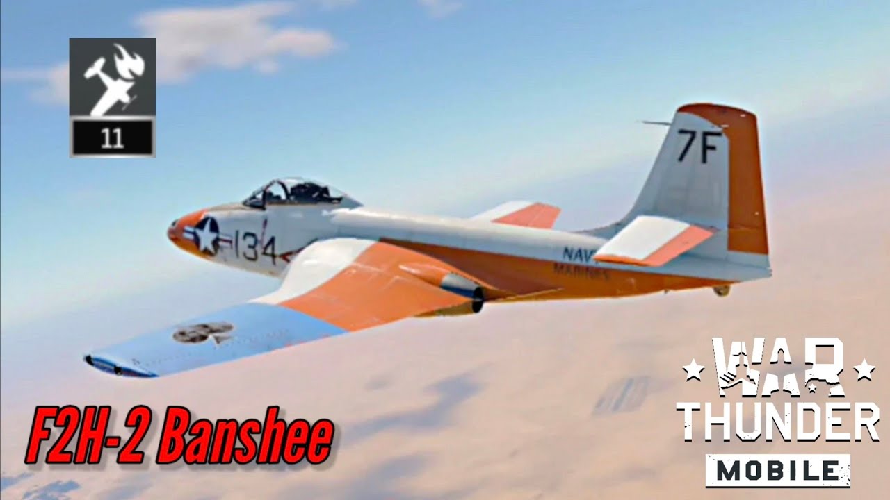 F2H-2: When there's no contest to stop the Banshee (11 kills, no deaths) - War Thunder Mobile 