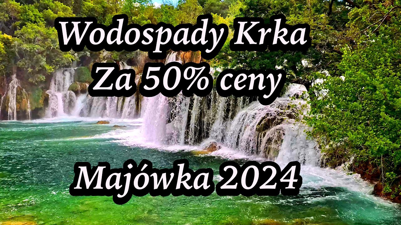 Wodospady KRKA  maj 2024