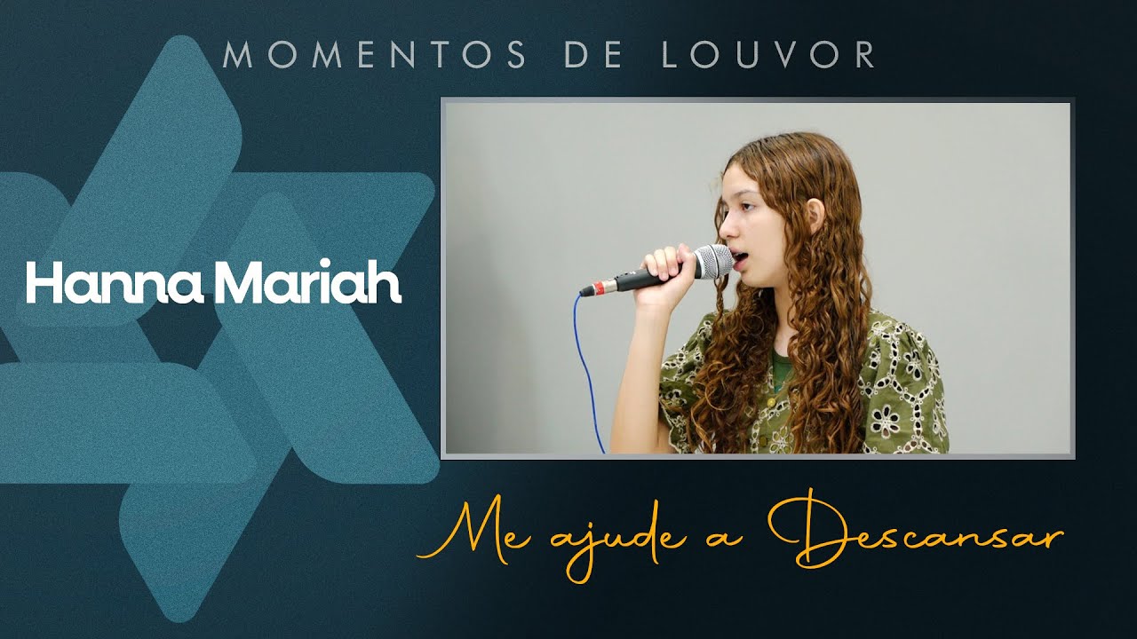 Me ensine a Descansar - Hannah Mariah | Tabernáculo - Anápolis - GO