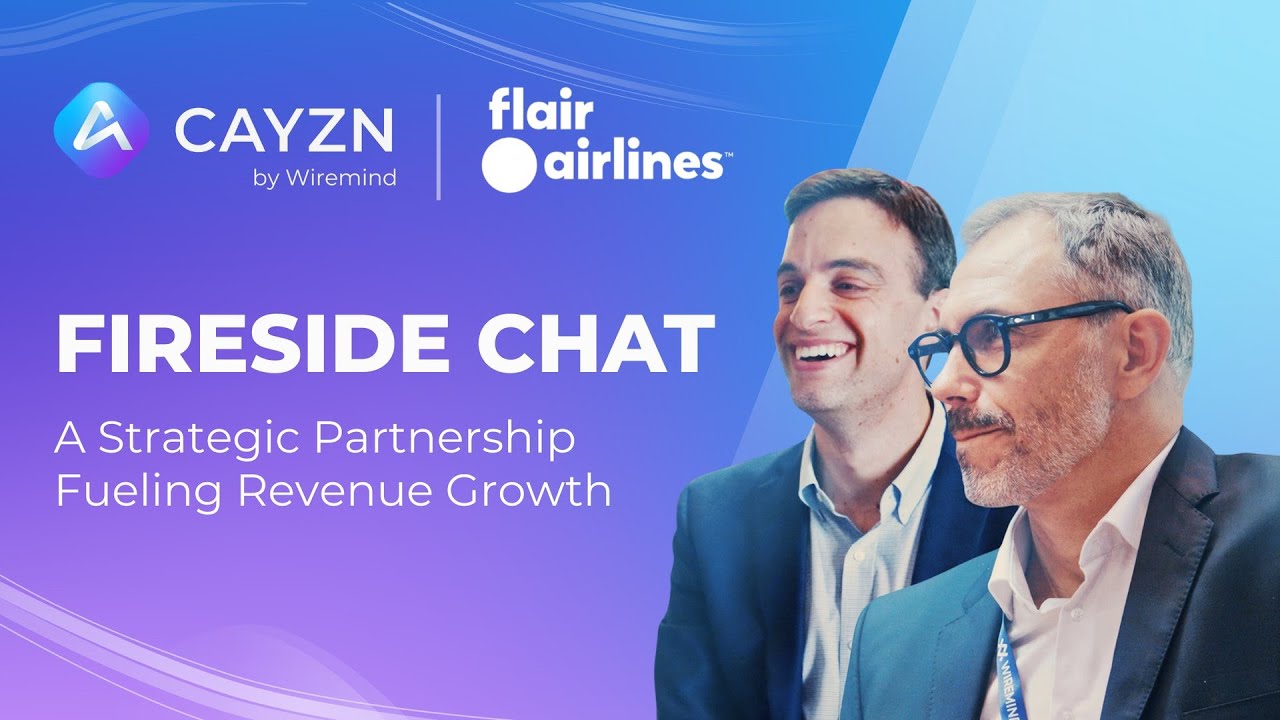 [Fireside Chat] In Conversation with Flair Airlines: A Strategic Partnership Fueling Revenue Growth