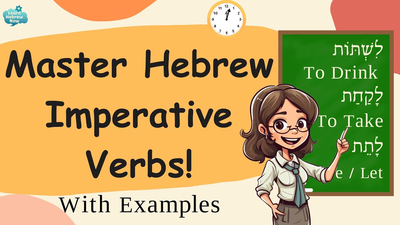 Learn Hebrew Imperative Verbs: Formal & Common Forms | Hebrew Grammar Lesson With Examples!