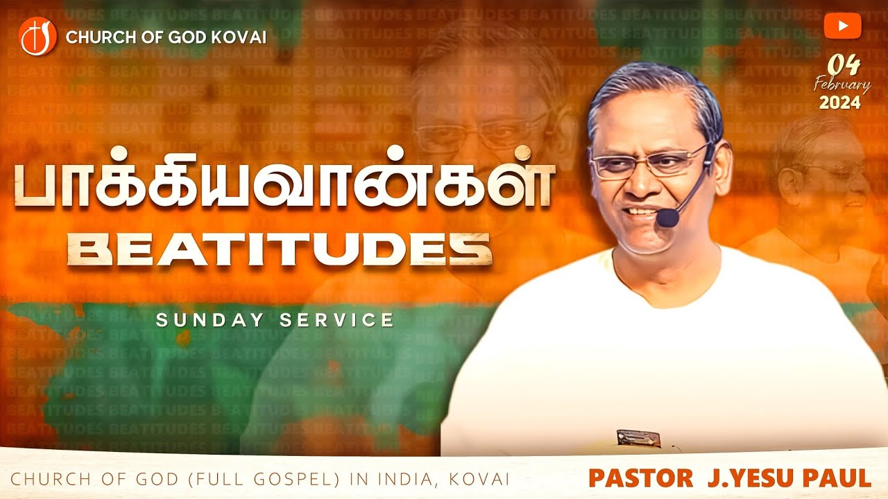 🔴 Sunday Service 04.02.2024 | பாக்கியவான்கள் | BEATITUDES | Pastor J. Yesu Paul | Church Of God