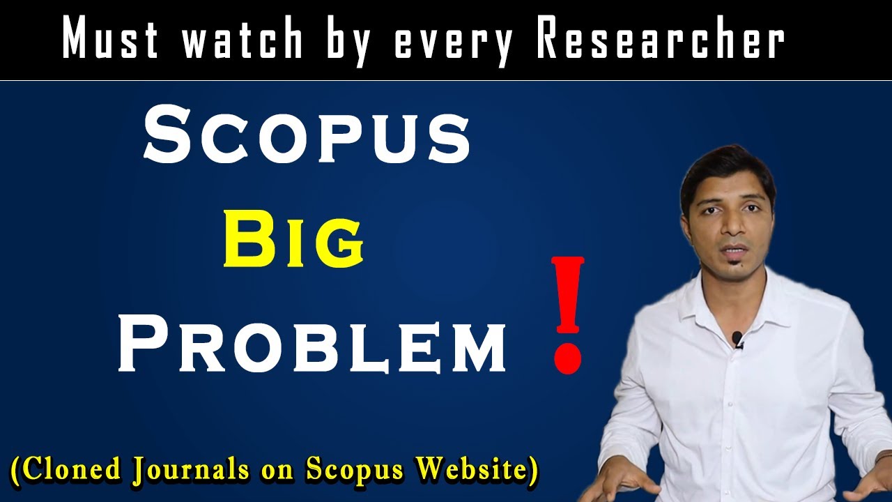 Scopus Big Problem II Cloned Journals on Scopus Website II My Research Support