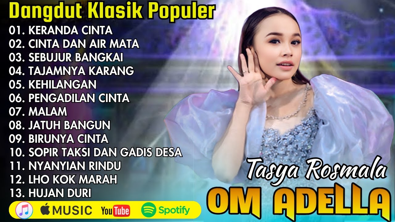 TASYA ROSMALA - KERANDA CINTA, CINTA DAN AIR MATA - DANGDUT KLASIK TERBAIK SEPANJANG MASA OM ADELLA
