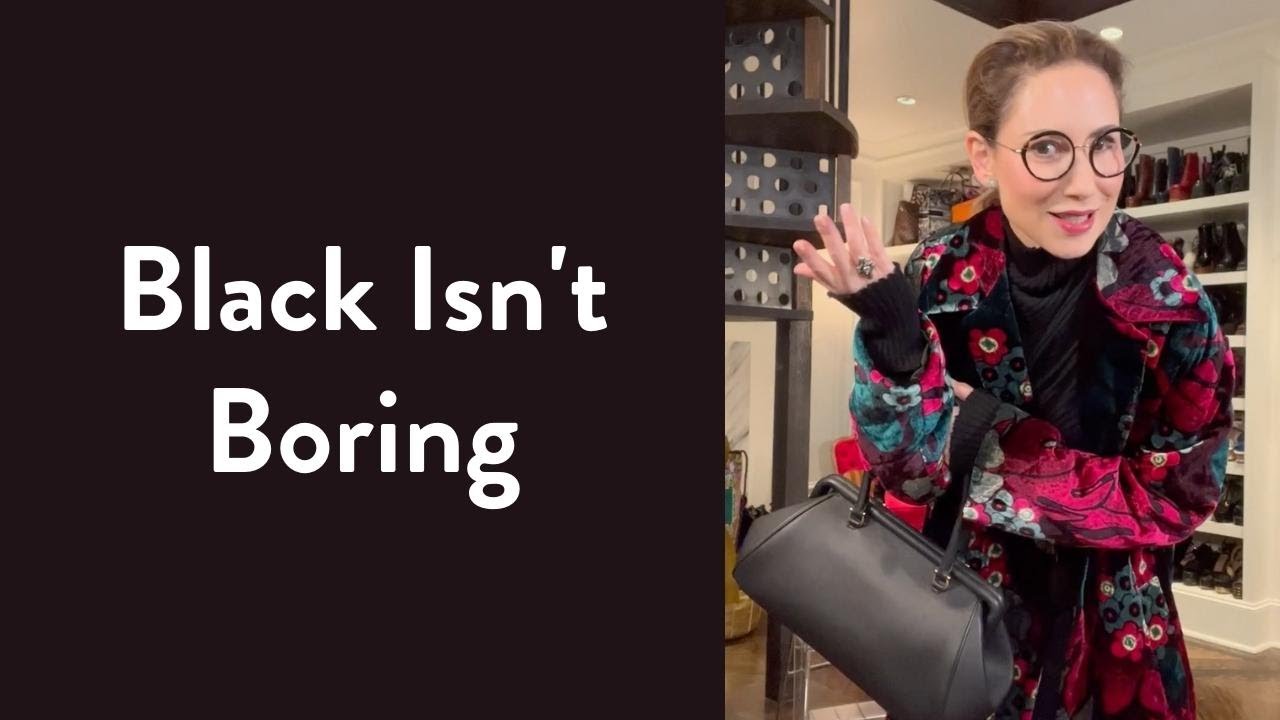 Black Isn't Boring | Over Fifty Fashion | Style Tips | Fashion Advice | Carla Rockmore