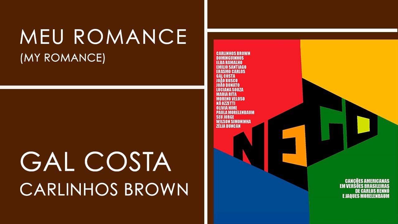 Gal Costa e Carlinhos Brown | Meu Romance (My Romance) | Nego
