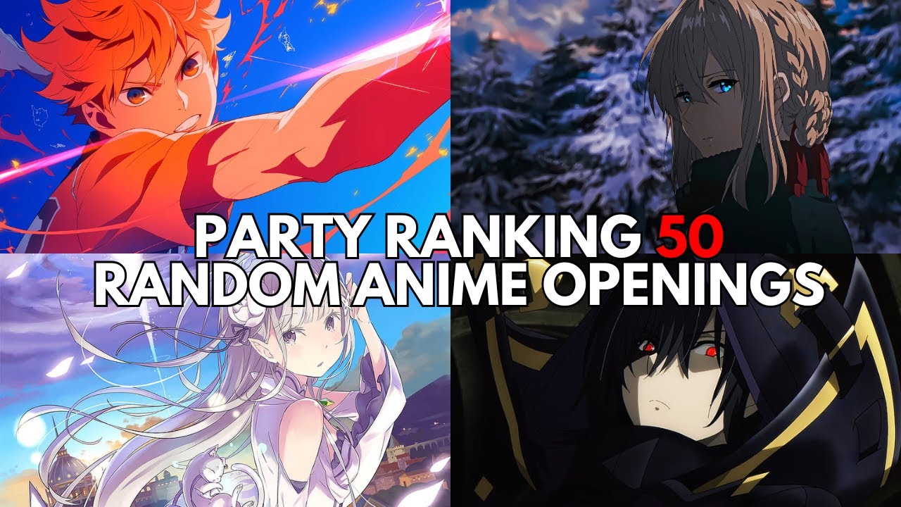 Party Ranking 50 Random Anime Openings