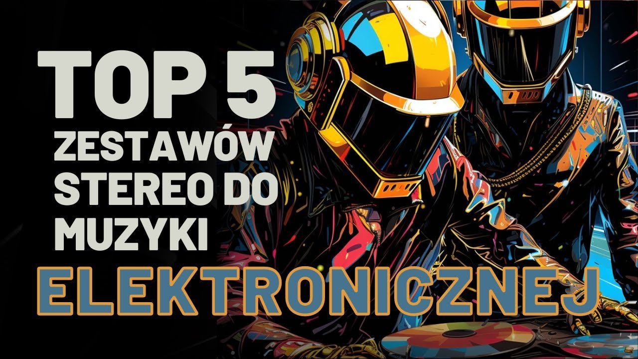 Jaki zestaw do muzyki elektronicznej wybrać? Czy duża ilość basu pomaga w uzyskaniu sukcesu? TOP 5