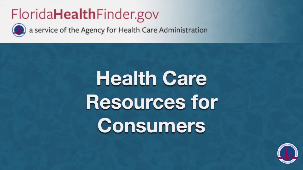 Health Care Resources for Consumers - FloridaHealthFinder.gov