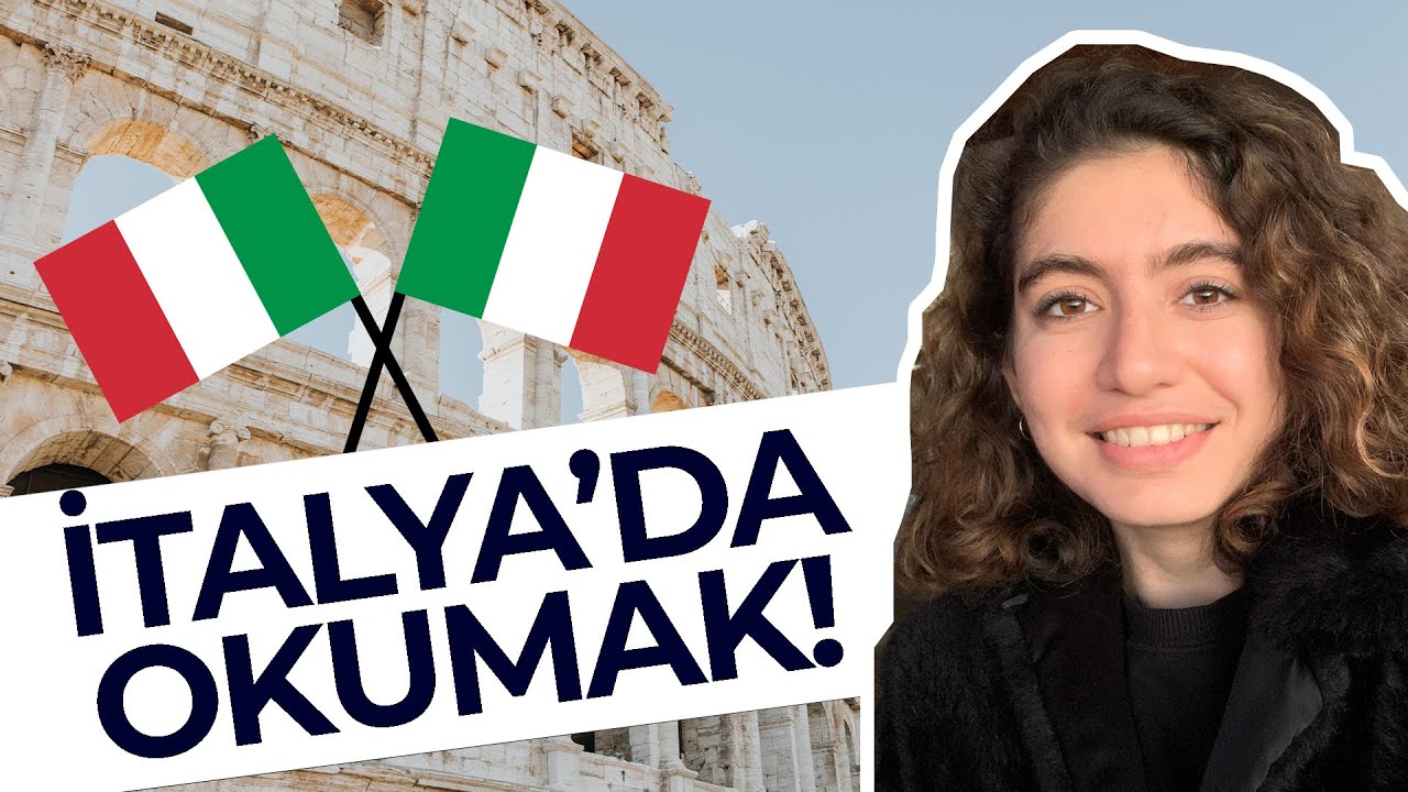 İtalya'da Okumak - İtalya'da Öğrenci Olmak! #YurtDışındaOkuyanlar | Hangi Üniversite Hangi Bölüm