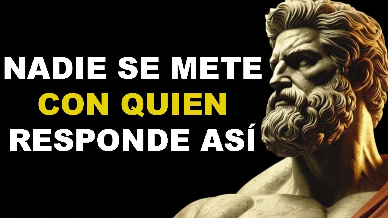 5 Respuestas Brillantes Que Cierran la Boca a Cualquiera | Estoicismo | Sabiduría Estoica