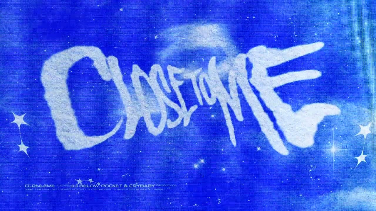 33 Below, Pocket & Crybaby - Close To Me (Official Visualizer)