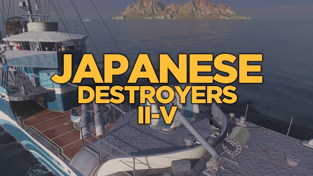 World of Warships - Japanese Destroyers II-V