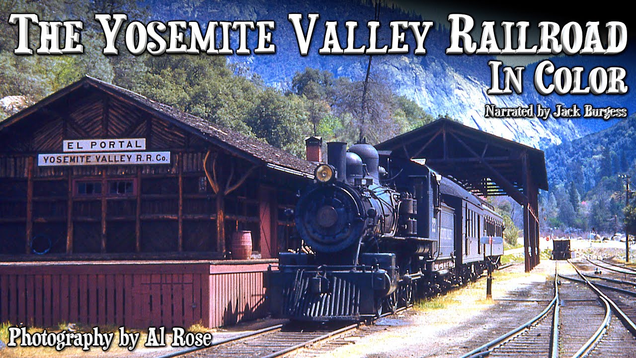 Yosemite Valley Railroad in Color with Jack Burgess