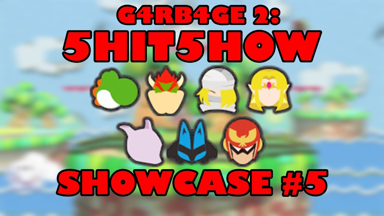 G4RB4GE 2: 5HIT5HOW Showcase #5