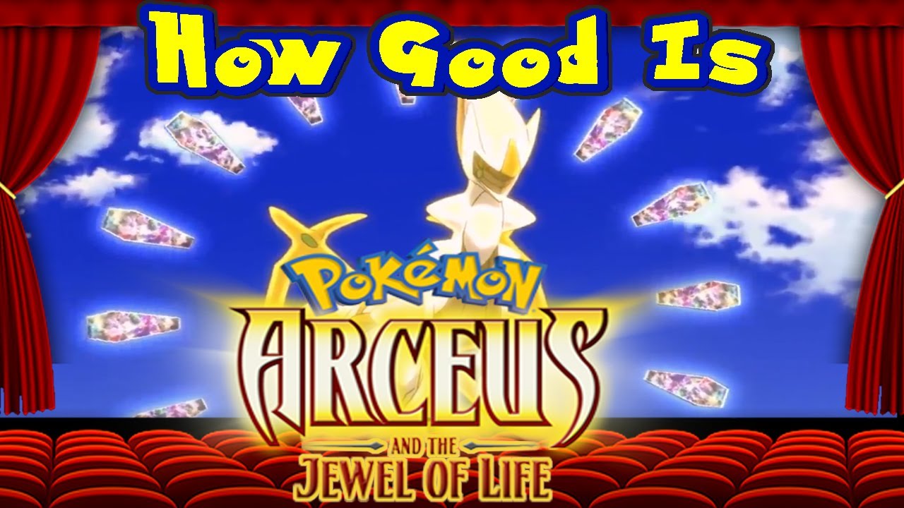 Pokemon Movie Analysis: How Good Is Arceus And The Jewel Of Life?