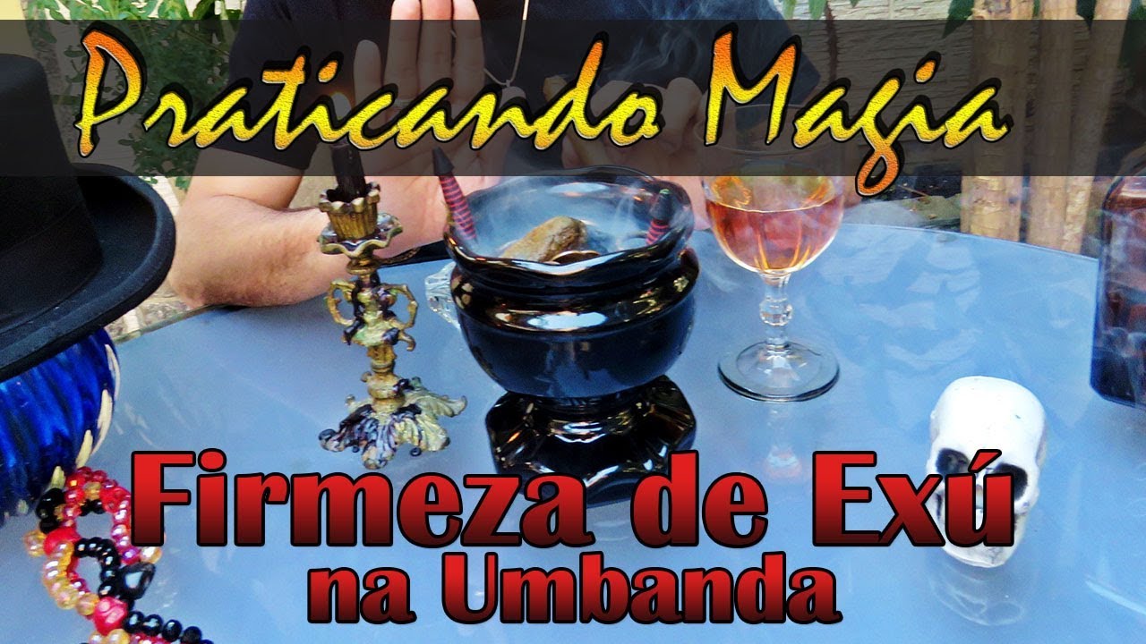 Firmeza de Exú na Umbanda - Praticando Magia #15