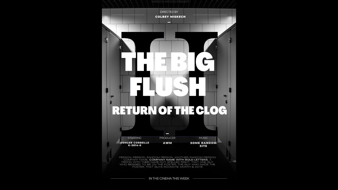 The Big Flush II - Return Of The Clog (SHOT ON THE iPHONE 13)