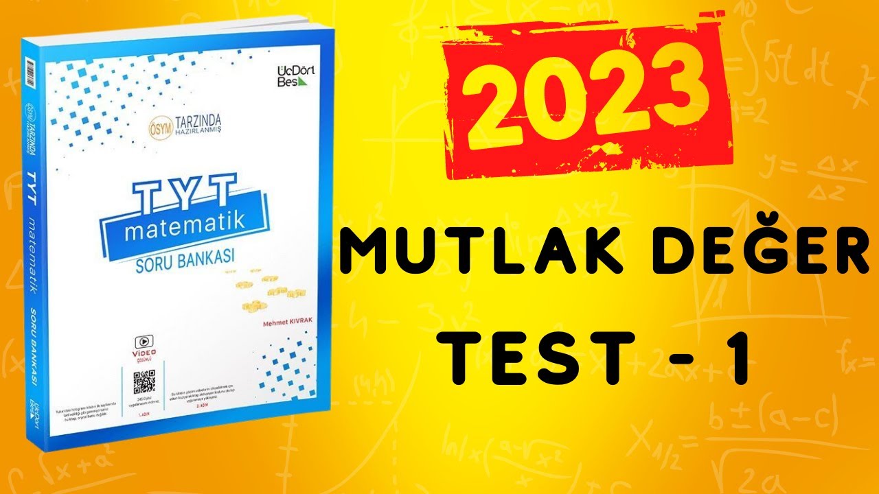 2023 | 345 TYT MATEMATİK SORU BANKASI ÇÖZÜMLERİ | MUTLAK DEĞER TEST 1