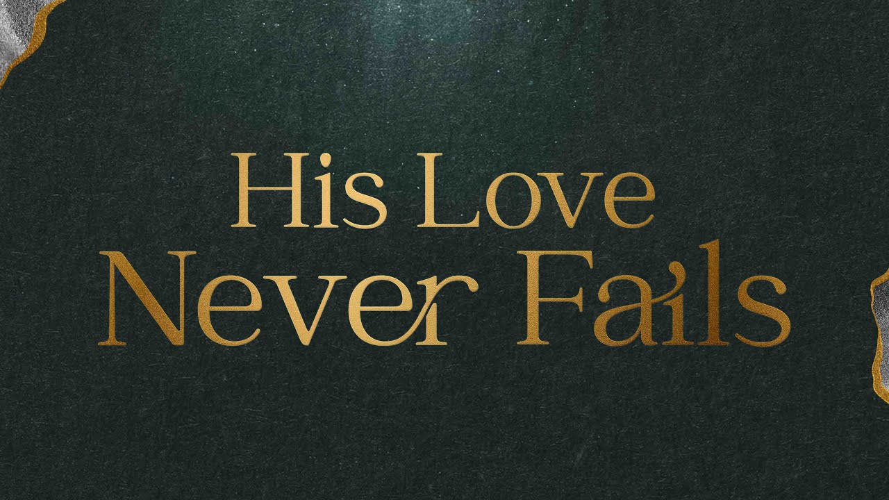 Unfailing God | His Love Never Fails - Ps Calvin Oule