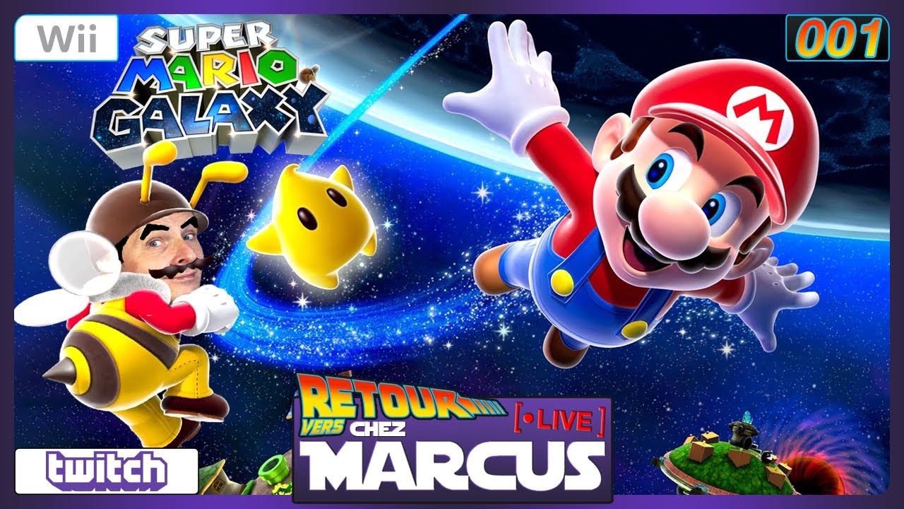 Retour vers Chez Marcus Live n°001 : Super Mario Galaxy