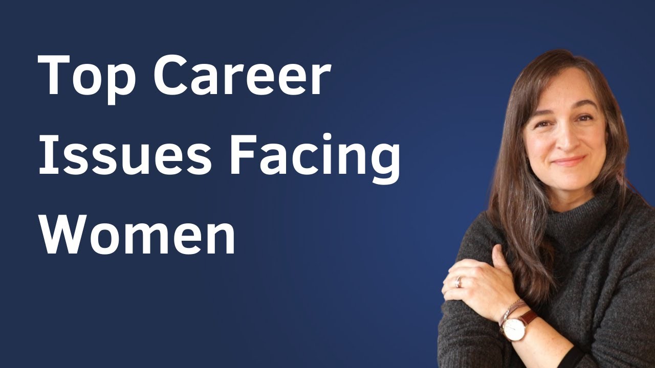 21. Career development issues facing women