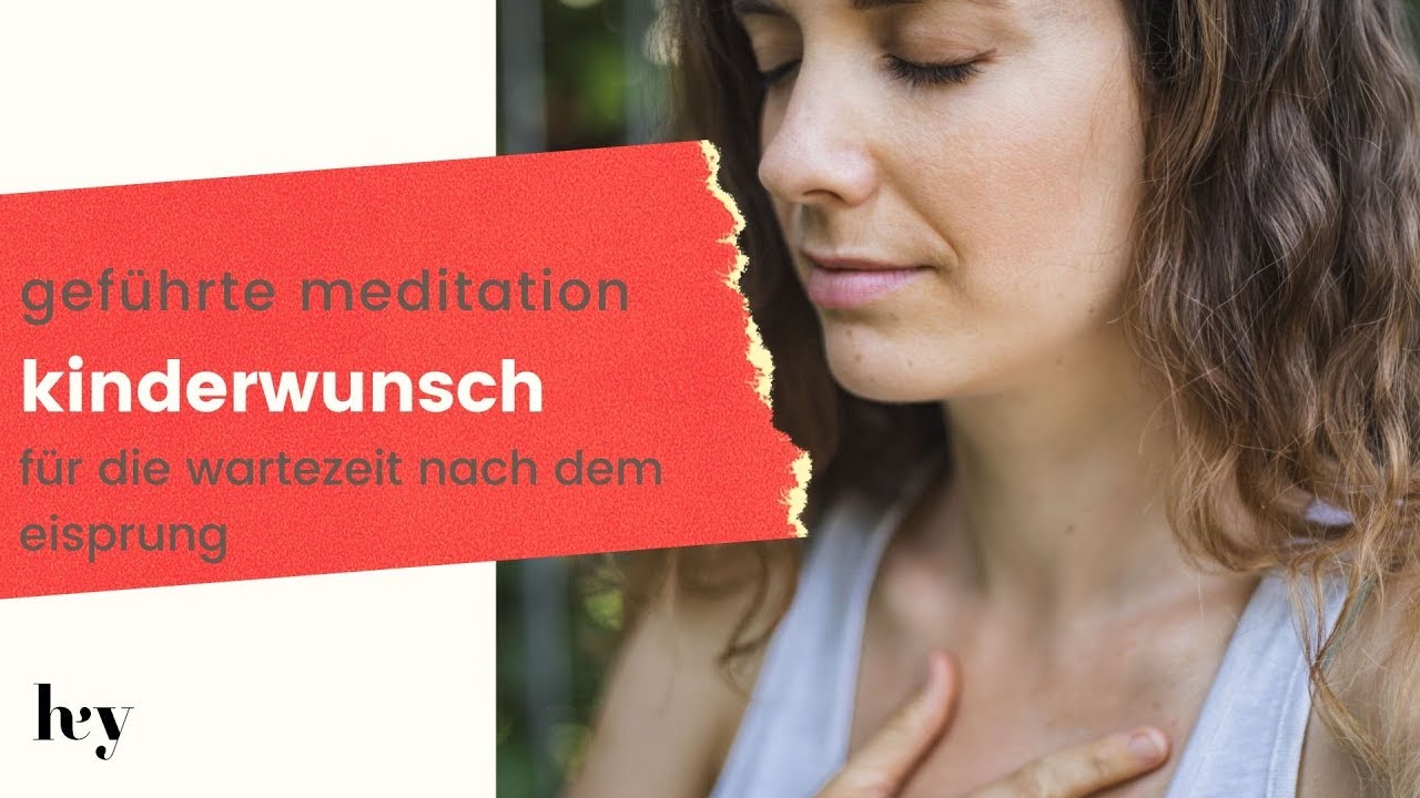 Kinderwunsch Meditation | ideal nach dem Eisprung | Verbindung