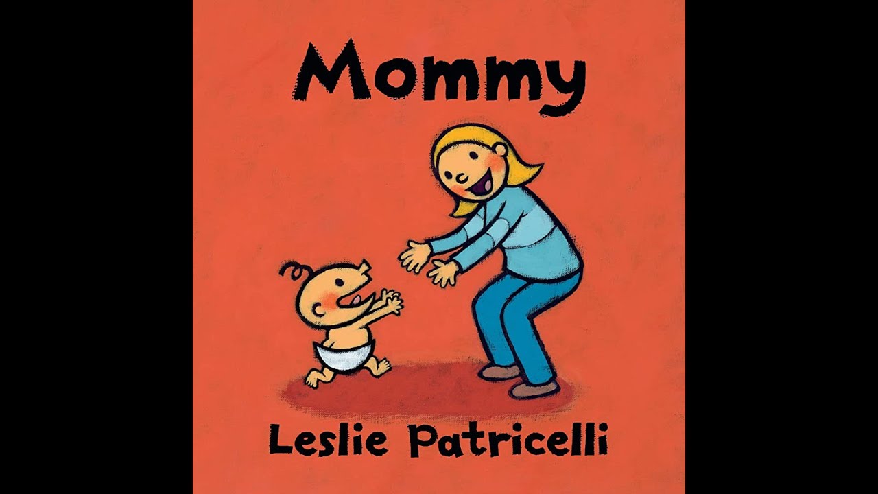Mommy, Leslie Patricelli, Toddler Book
