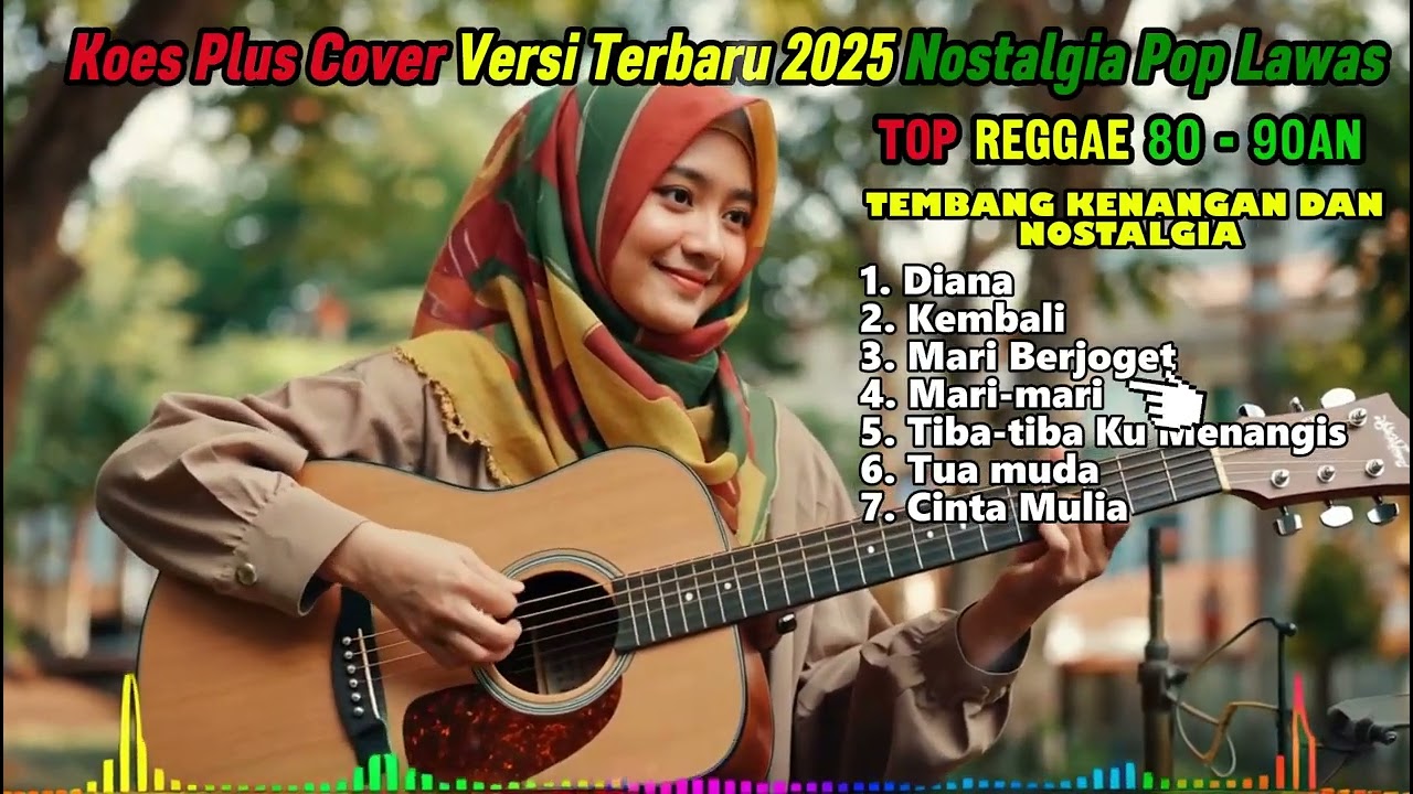 🎵 Koes Plus Cover Reggae Versi Terbaru 2025 Nostalgia Tembang Kenangan Syahdu Terbaik Sepanjang Masa