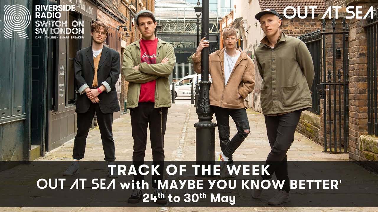 Out At Sea – ‘Maybe You Know Better’ | Track of the Week