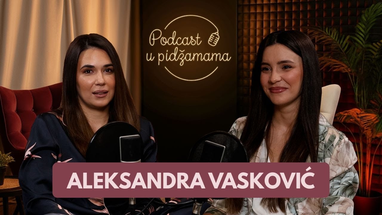 Podcast u pidžamama: Aleksandra Vasković o braku, mentalnom zdravlju, trudnoćama i svemu o čemu ćuti