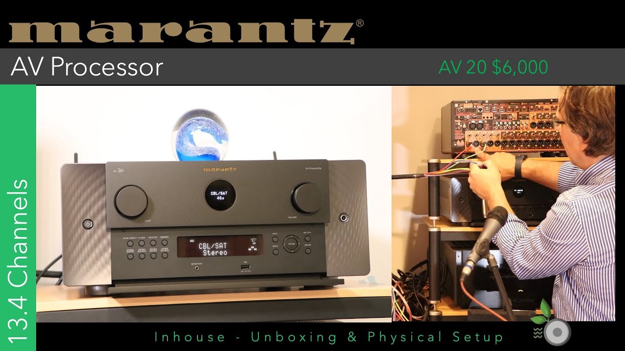 New Marantz AV 20 Part 2 - AV Processor Unboxing/Physical Setup