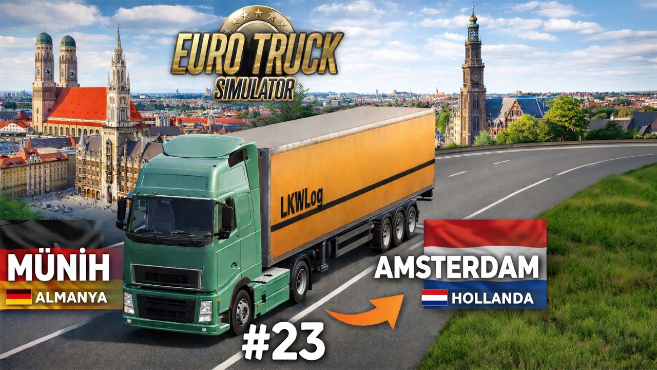 Euro Truck Simulator - Almanya: Münih ➤ Hollanda: Amsterdam #23
