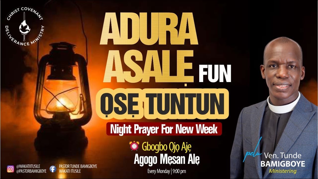 ADURA ALE -NIGHT PRAYERS WITH VEN TUNDE BAMIGBOYE