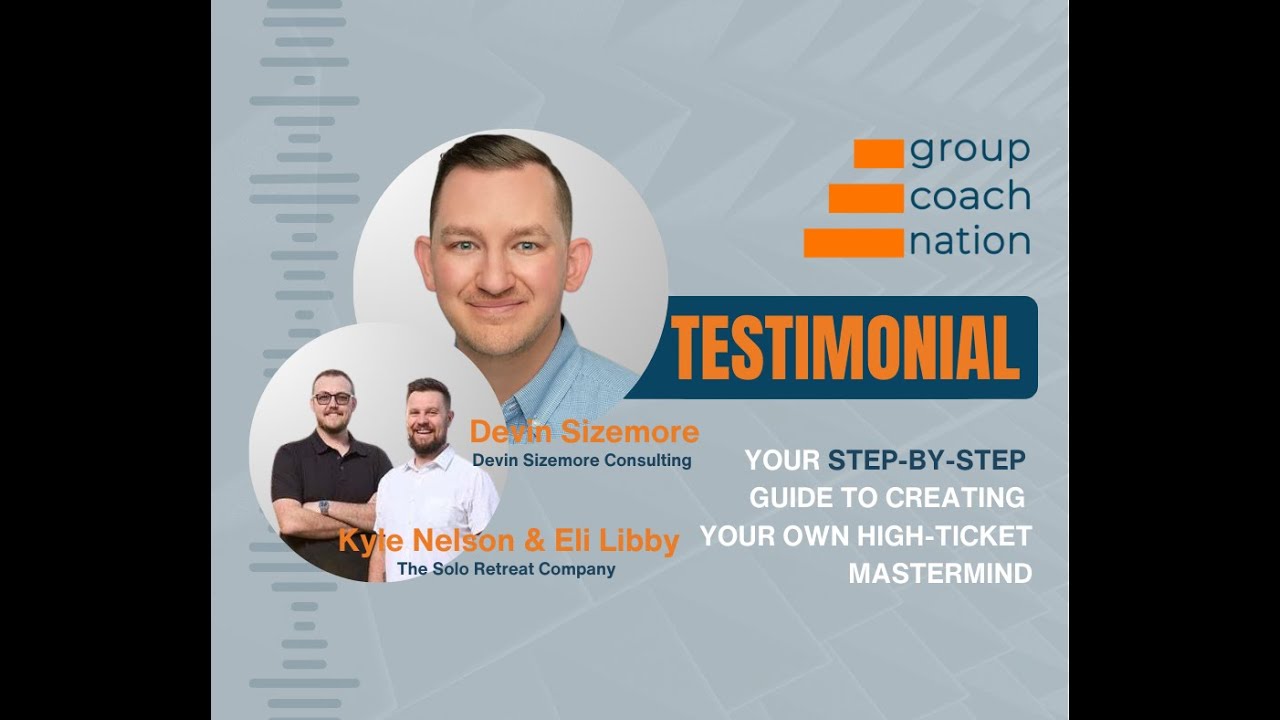 Group Coach Nation Testimonial | Devin Sizemore, Kyle Nelson & Eli Libby