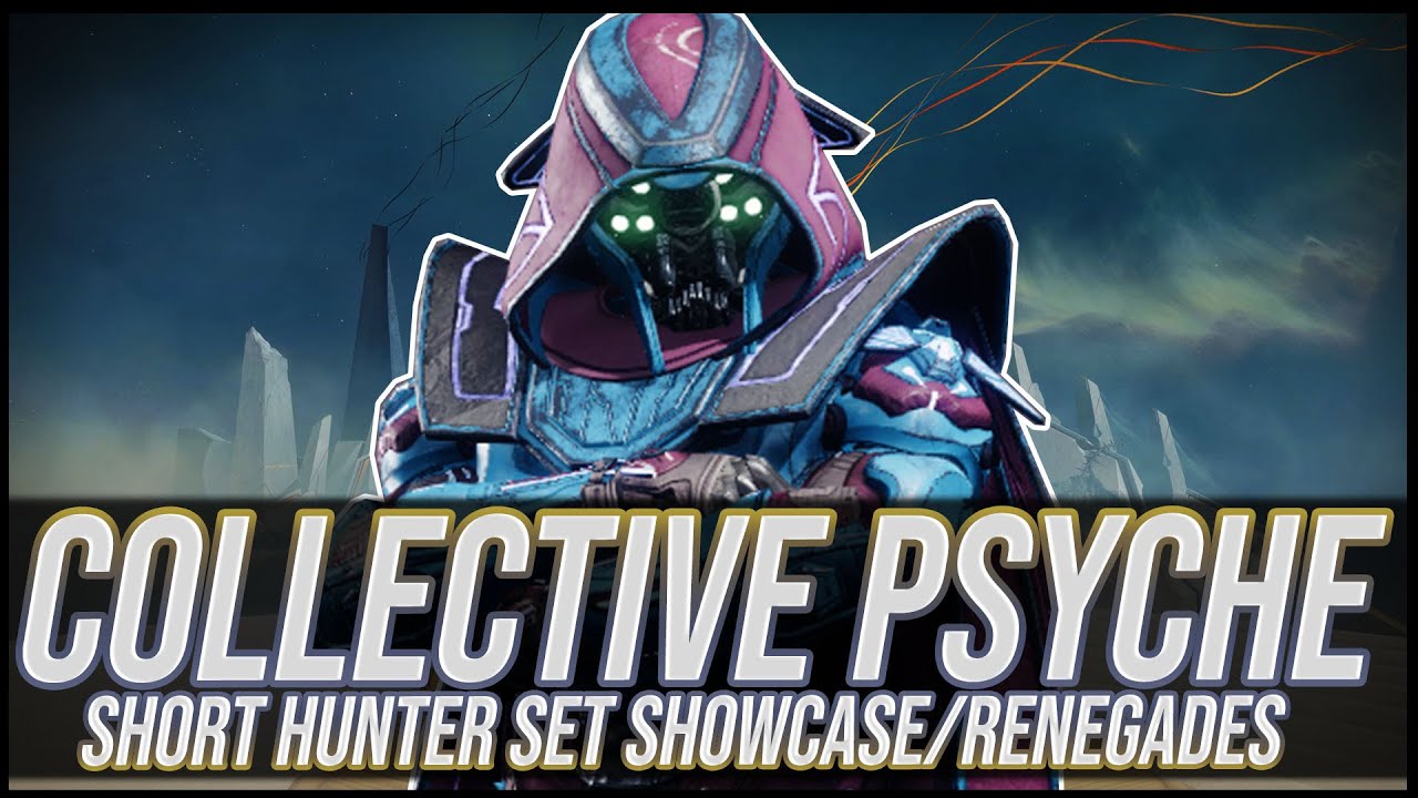 Destiny 2: Collective Pysche Hunter Sets | Renegades