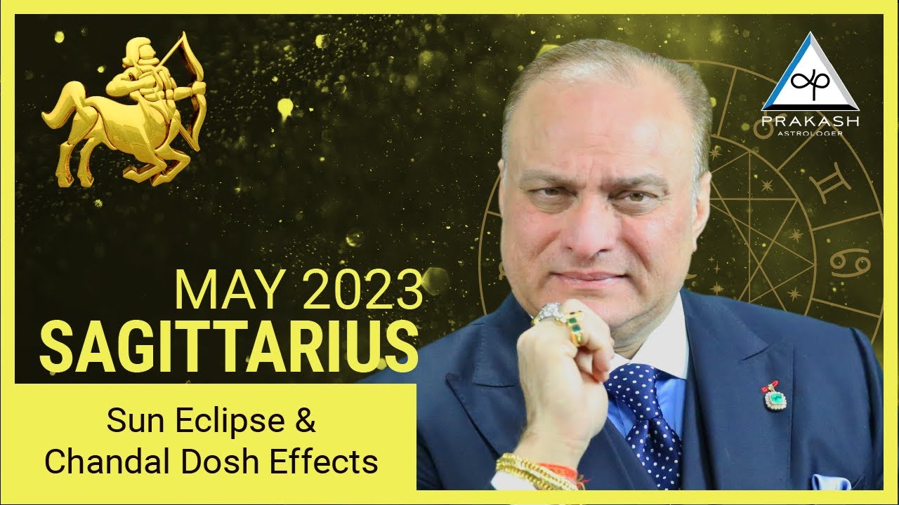 Sagittarius May Monthly Horoscope 2023 | Sun Eclipse & Chandal Dosh Effects